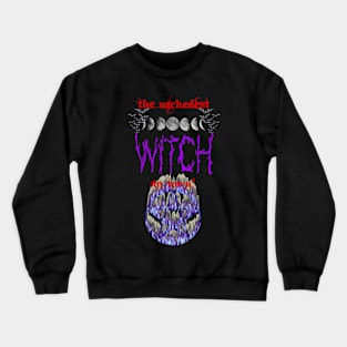 Wickedest witch in town Crewneck Sweatshirt